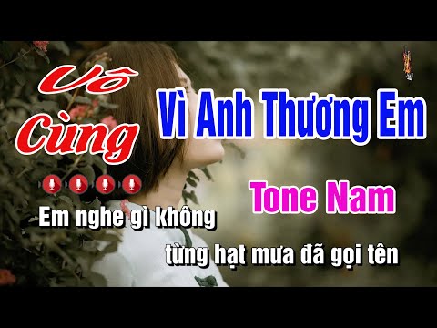 Karaoke Vô Cùng - Vì Anh Thương Em - Tone Nam | Nhạc Sống Nguyễn Linh