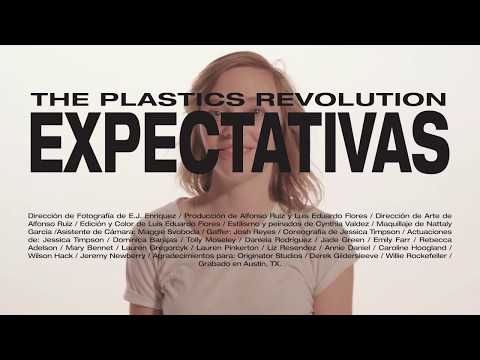 The Plastics Revolution - Expectativas (Video Oficial)