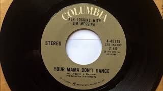 Your Mama Don&#39;t Dance , Kenny Loggins &amp; Jim Messina , 1972