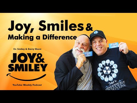 Joy, Smiles & Making a DifferenceJoy & Smiley Show | Ep. 6