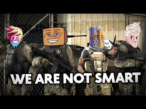 WE ARE ACTUALLY VERY STUPID TBH