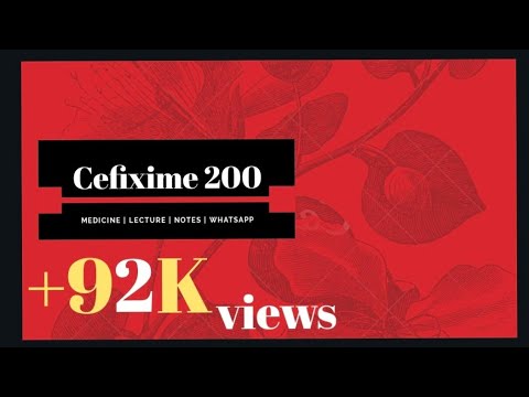 What is cefixime?use of cefixime and side effect