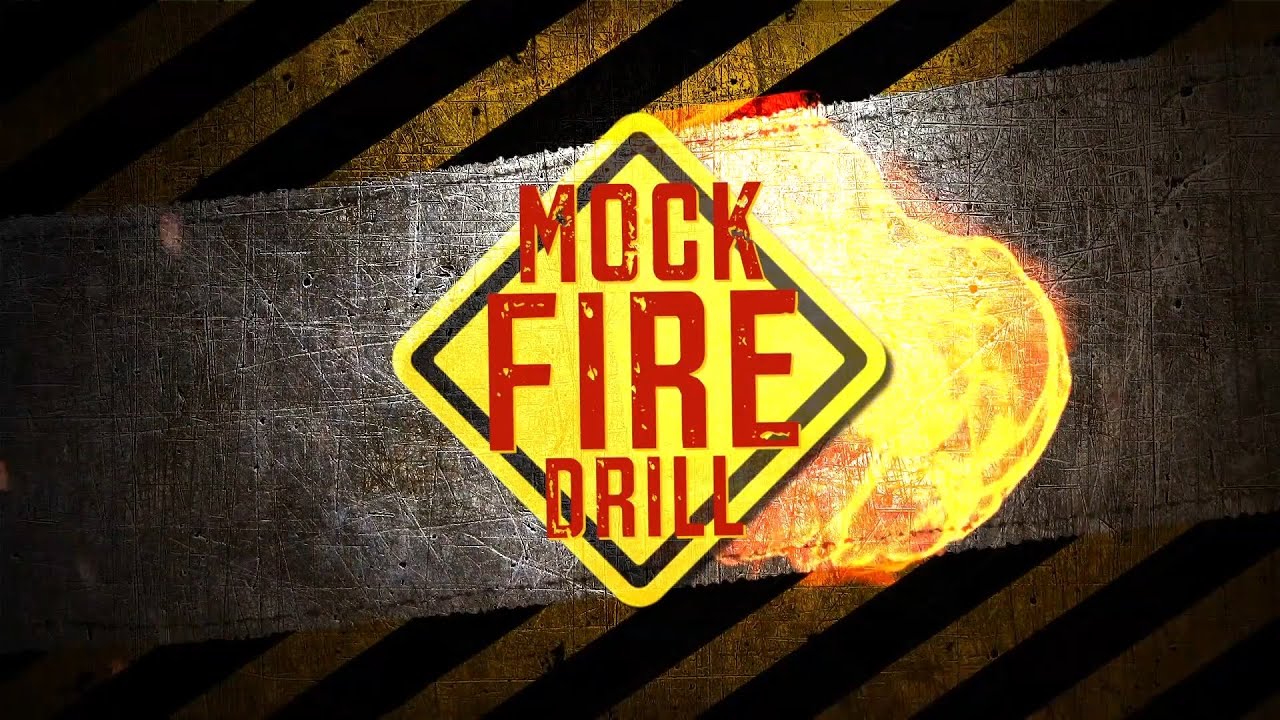 Mock Fire Drill HIGHLIGHTS