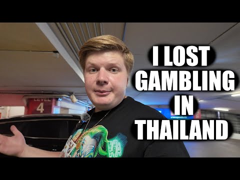 I Lost Gambling In Thailand