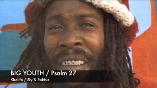 Big youth / Psalm 27