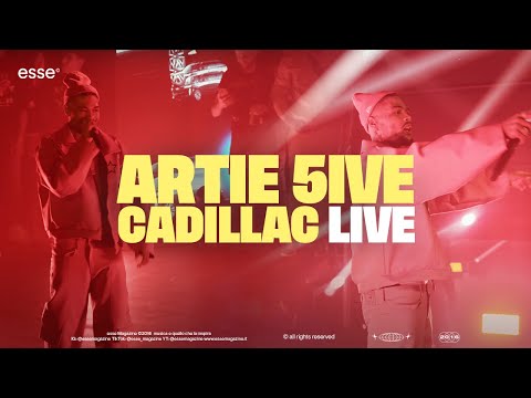 Artie 5ive -  “Cadillac” (live) | esse