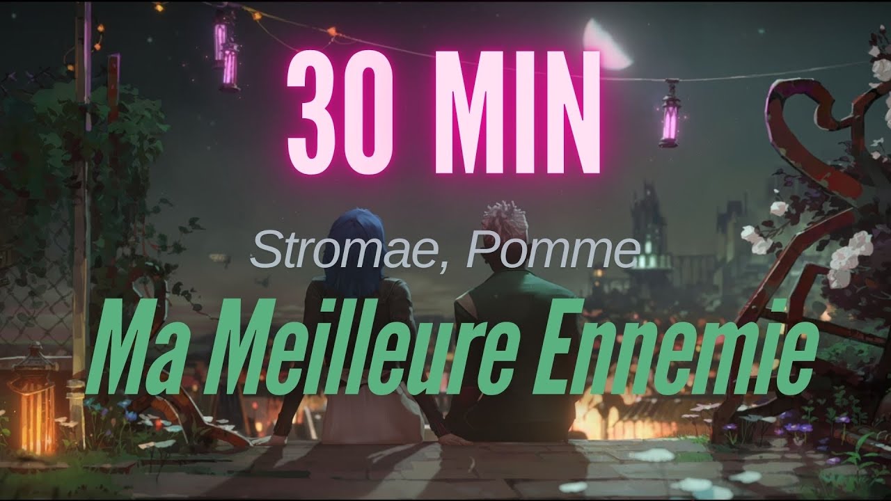 [ 30min ] Stromae Pomme "Ma Meilleure Ennemie" (from Arcane Season 2)