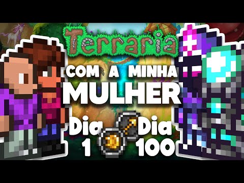 PASSEI 100 DIAS NO TERRARIA COM A MINHA NAMORADA EM DUO