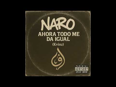 NARO -  Ahora todo me da igual  (Kvinz tribute)