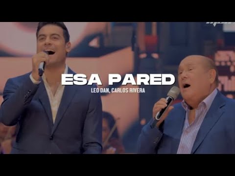 Leo Dan, Carlos Rivera - Esa Pared (Letra)