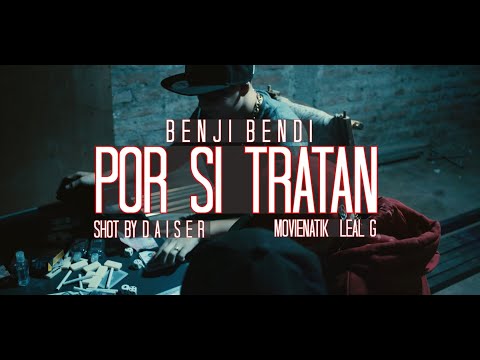 BENJI BENDI- POR SI TRATAN (VIDEO OFICIAL)