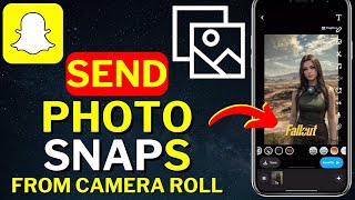 How To Send Pictures As Snaps On Snapchat | Send Snaps From Camera Roll As Normal Snap