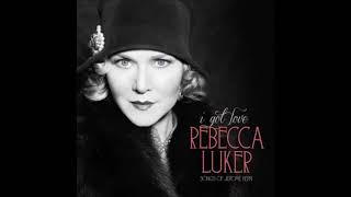 Rebecca Luker / I'm Old Fashioned