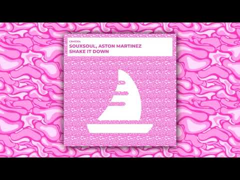 Souxsoul, Aston Martinez - Shake It Down (Radio Edit) [CRMS304]