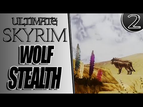 Ultimate Skyrim Let's Play Season Two #2 - Wolf Stealth
