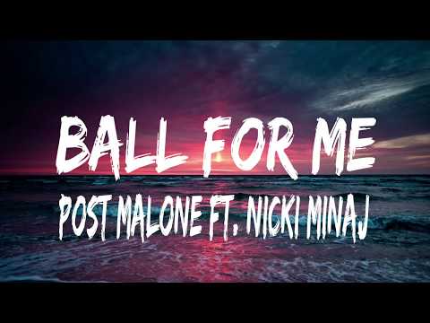 Ball For Me - Post Malone ft. Nicki Minaj (Lyric Video)