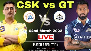 CSK vs GT IPL 2022 62nd Match Prediction & Dream11- 15 May| Chennai vs Gujarat | Wankhede #ipl2022