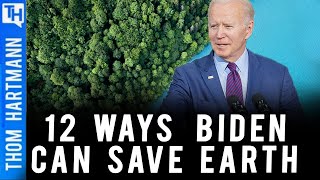 12 Ways Biden Is Fighting Climate Change That You Haven't Heard