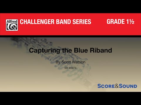 Capturing the Blue Riband by Scott Watson – Score & Sound