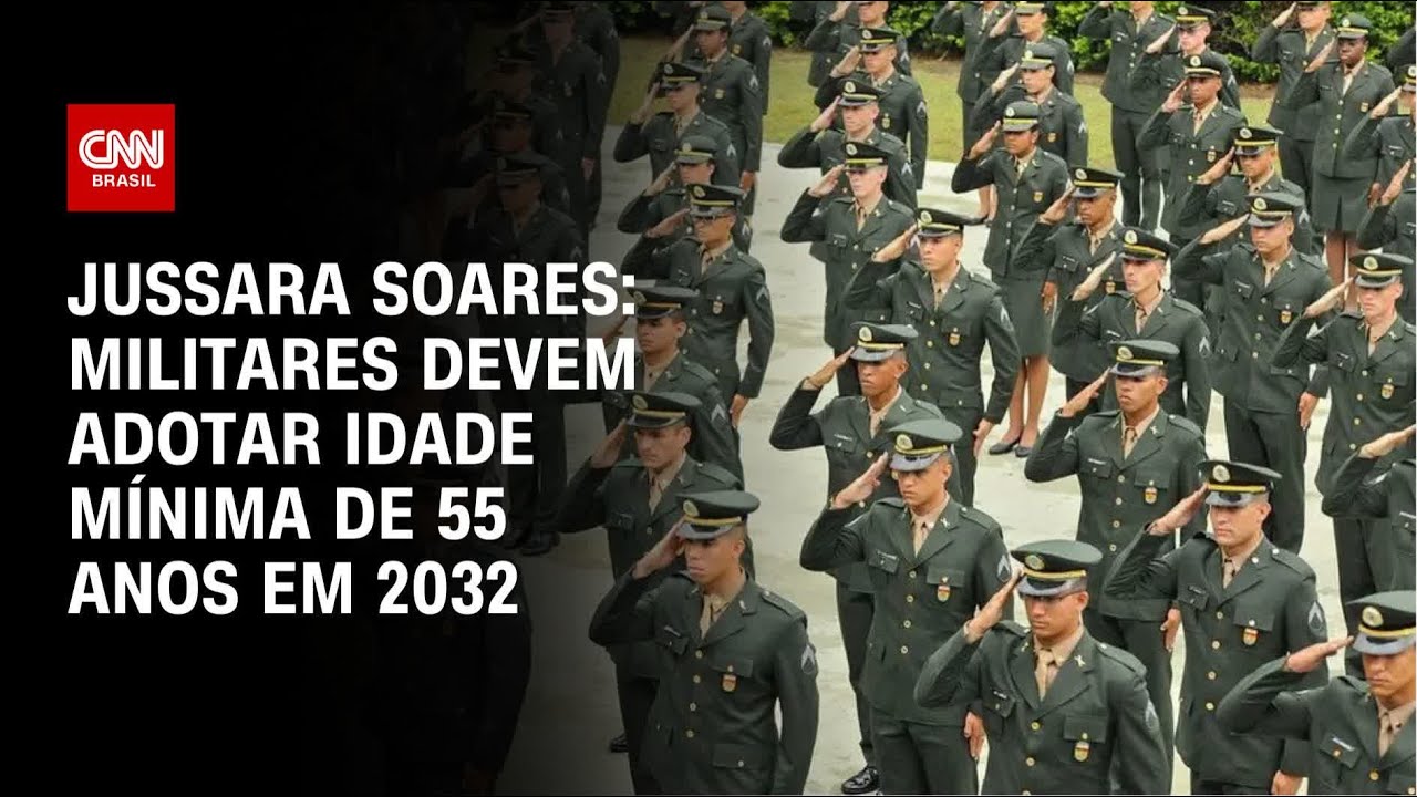 Jussara Soares: Militares devem adotar idade mínima de 55 anos em 2032 | AGORA CNN