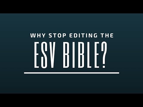 The End of Editing the ESV Bible