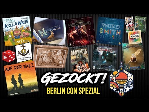 Gaming! Berlin Con 2019 Special! Auf der Walz, Newdale, Wordsmith, Awkward Guest, Barbara, and ma...