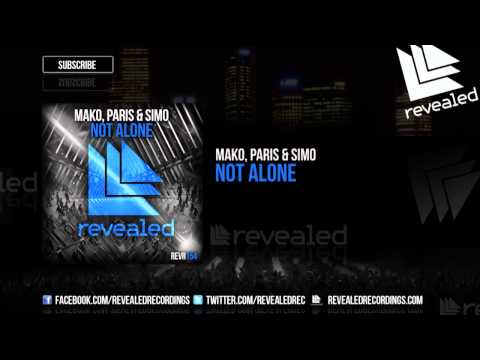 Mako, Paris & Simo - Not Alone (Preview)