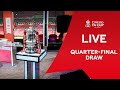 Quarter-Final Draw | Emirates FA Cup 21-22