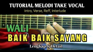 Download lagu BAIK BAIK SAYANG - WALI ( TUTORIAL MELODI ) Intro,Verse,Reff,Interlude mp3