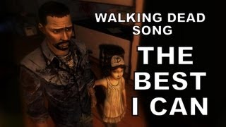 Download lagu Walking Dead, Clementine & Lee Song - The Best I Can by Miracle Of Sound mp3