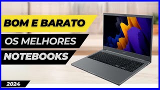 Top 3 Melhores Notebooks Bom e Barato Para 2024
