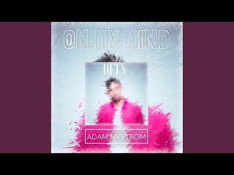 download lagu mp3 mp4 Adam Nystrom On My Mind, download mp3 Adam Nystrom On My Mind free downloadn, video klip Adam Nystrom On My Mind