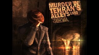 Murder In Tehran's Alleys 1933 Gameplay (PC)