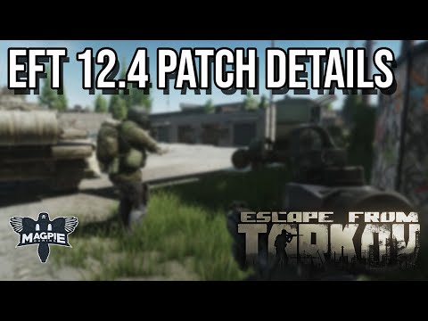 EFT Patch 0.12.4 Details - ESCAPE FROM TARKOV