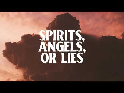 Video thumbnail for Spirits, Angels, Or Lies