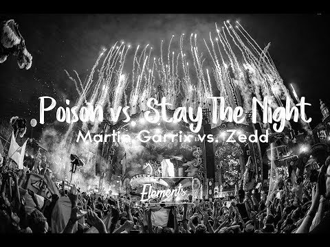 Martin Garrix vs. Zedd ft. Hayley Williams - Poison vs. Stay The Night (CBNX MashUp)