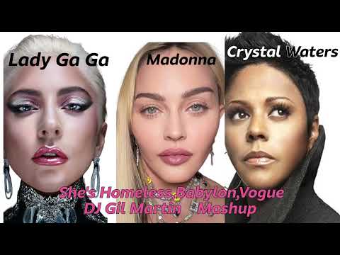 Babylon vs Gypsy Woman She's Homeless (DJ Gil Martin Mashup) Lady GaGa vs Crystal Waters vs Madonna