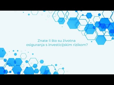 Znate li što su životna osiguranja s investicijskim rizikom?