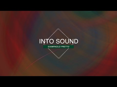 Giampaolo Pretto's INTO SOUND - 49 studies to make your sound be your voice
