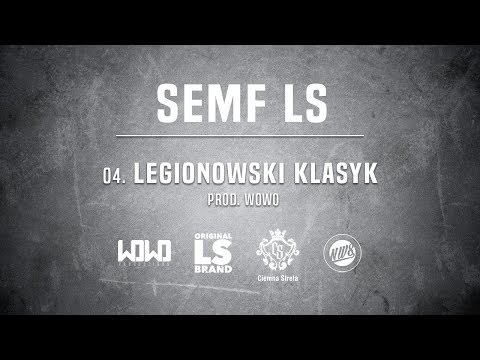 Semf LS - LEGIONOWSKI KLASYK // Prod. WOWO.