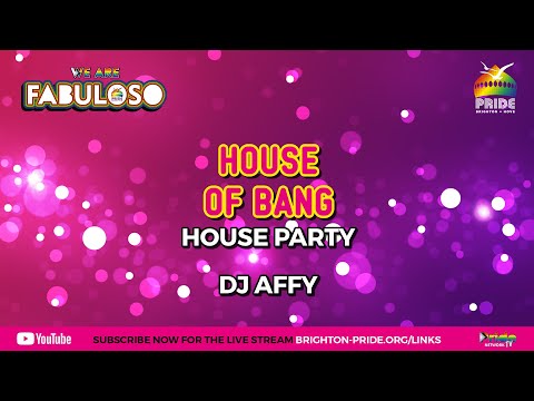 We Are Fabuloso – DJ Affy's House of Bang After Party