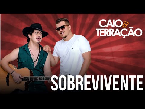 Sobrevivente - Caio e Terração