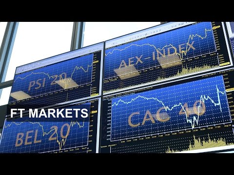 歐洲股票的前景｜FT Markets (The outlook for European equities | FT Markets)