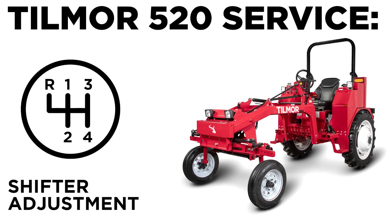 Shifter Adjustment - Tilmor 520 Tractor Service