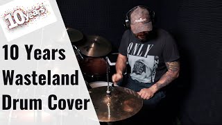 10 Years - Wasteland | Drum Cover