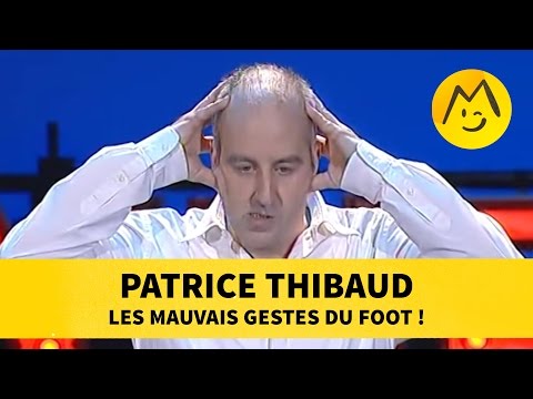 Patrice Thibaud : les mauvais gestes du foot !