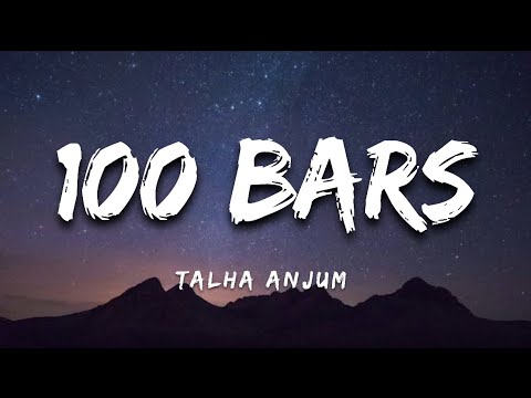 Talha Anjum - 100 Bars (Lyrics)