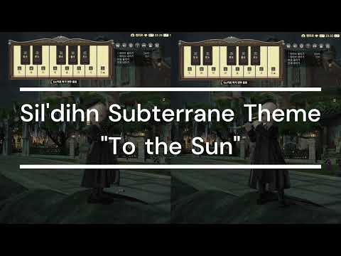 FFXIV Sil'dihn Subterrane Theme "To the Sun" (실디하 지하수도 ost)  (manual play!)