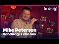 Mike Peterson - Vandaag is van ons (LIVE) | Sterren NL Radio