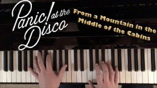 From a Mountain in the Middle of the Cabins | Panic! at the Disco Piano Cover